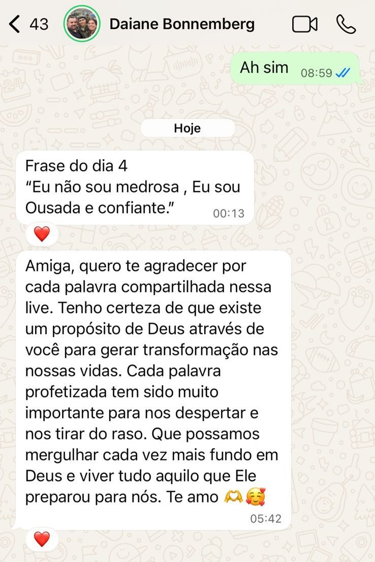 Print de conversa — Daiane B.: Cada palavra tem sido muito importante para nos despertar e nos tirar do raso